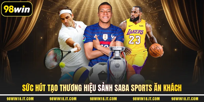 suc-hut-tao-thuong-hieu-sanh-saba-sports-an-khach